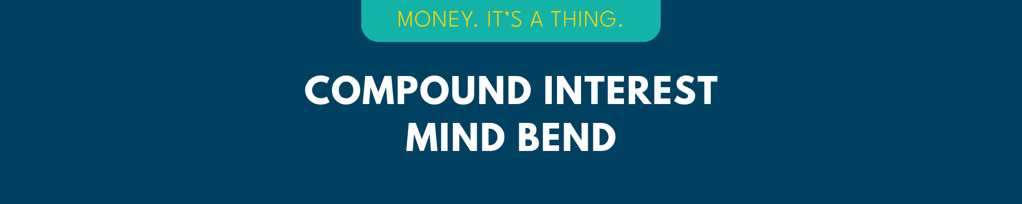 Compuond Interest Mind Bend banner